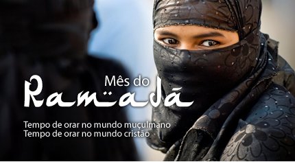 Começa hoje o Ramadã, entre nesta campanha de oração pelo Muçulmanos