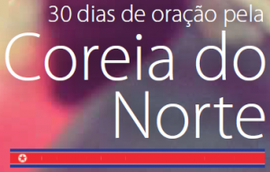 30 DIAS DE ORAÇÃO PELA CORÉIA DO NORTE3