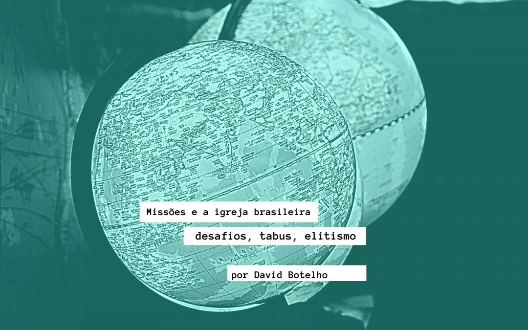 O termo missionário está totalmente deturpado no contexto brasileiro (2/3)