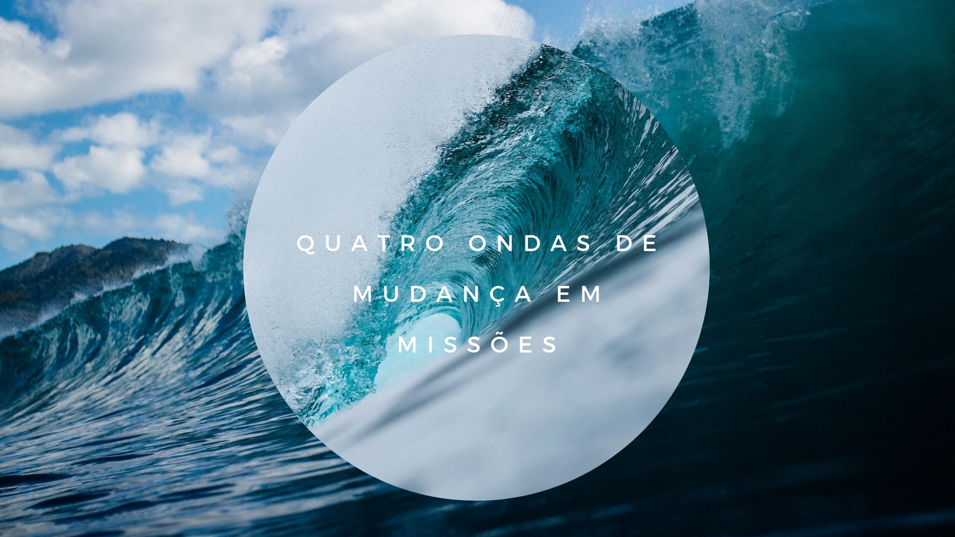 Quatro Ondas de Mudança em Missões